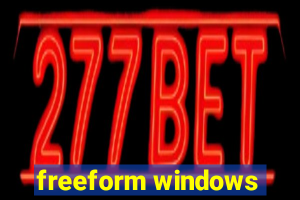 freeform windows